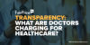 Transparency: What are Doctors Charging for Healthcare?